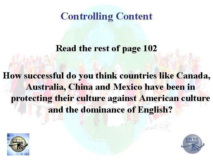 Controlling Content Read the rest of page 102 How successful do you think countries