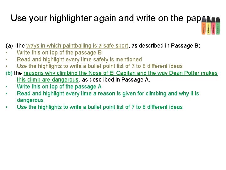 Use your highlighter again and write on the paper (a) the ways in which