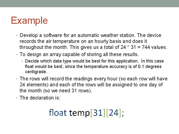 Example • Develop a software for an automatic weather station. The device records the