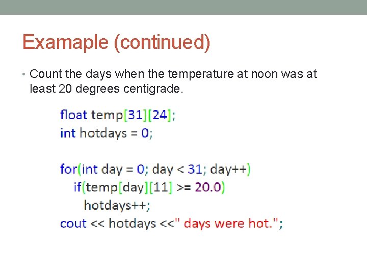 Examaple (continued) • Count the days when the temperature at noon was at least