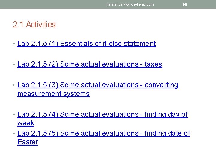 Reference: www. netacad. com 16 2. 1 Activities • Lab 2. 1. 5 (1)