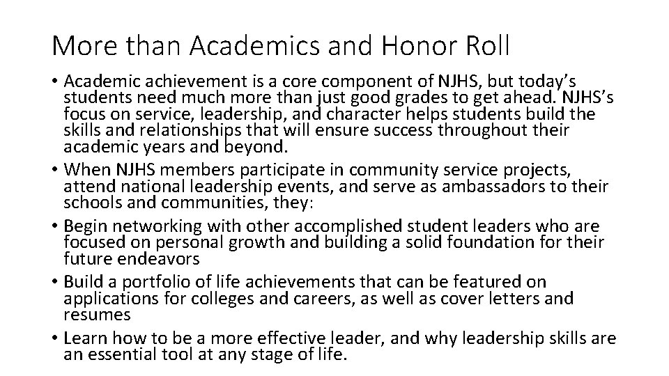 More than Academics and Honor Roll • Academic achievement is a core component of