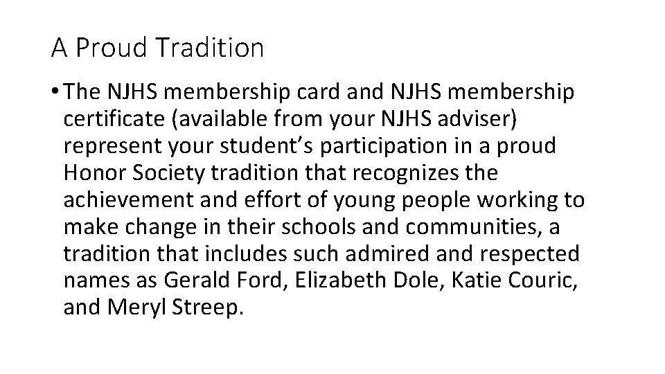 A Proud Tradition • The NJHS membership card and NJHS membership certificate (available from