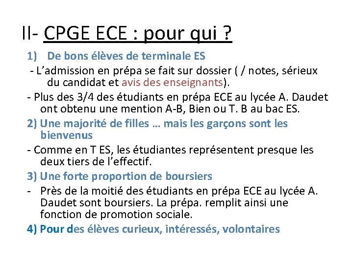 II- CPGE ECE : pour qui ? 1) De bons élèves de terminale ES