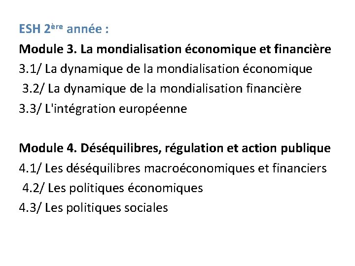 ESH 2ère année : Module 3. La mondialisation économique et financière 3. 1/ La