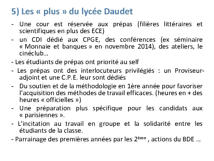 5) Les « plus » du lycée Daudet - Une cour est réservée aux