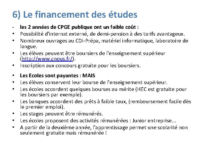 6) Le financement des études - les 2 années de CPGE publique ont un