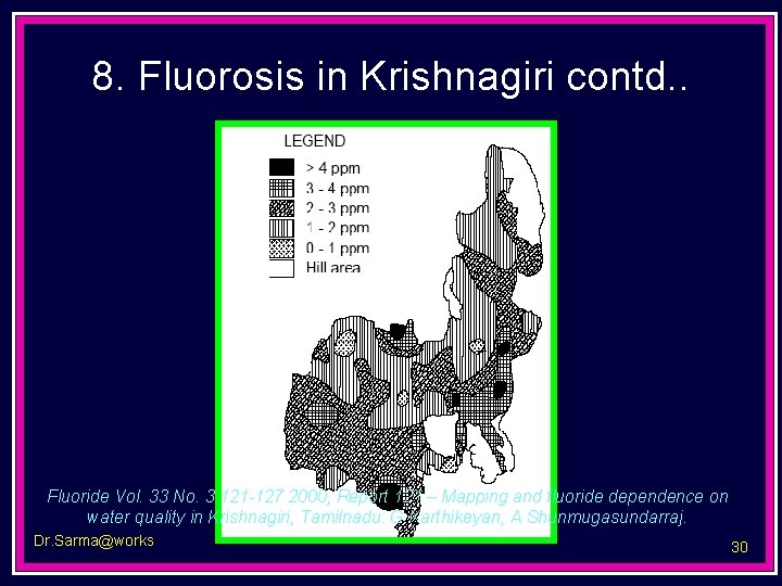 8. Fluorosis in Krishnagiri contd. . Fluoride Vol. 33 No. 3 121 -127 2000,