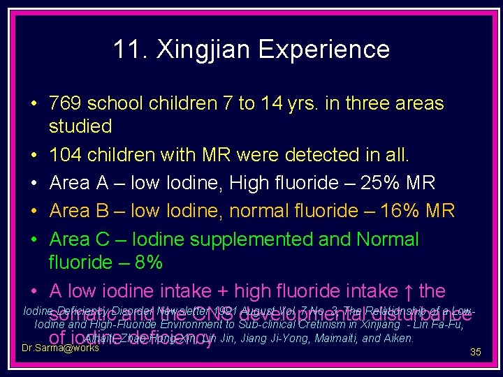 11. Xingjian Experience • 769 school children 7 to 14 yrs. in three areas