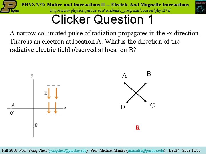 PHYS 272: Matter and Interactions II -- Electric And Magnetic Interactions http: //www. physics.