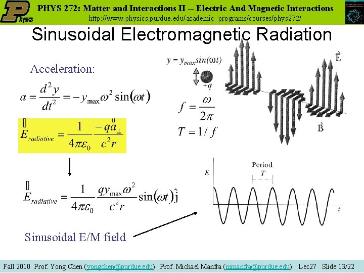 PHYS 272: Matter and Interactions II -- Electric And Magnetic Interactions http: //www. physics.