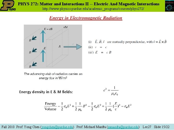 PHYS 272: Matter and Interactions II -- Electric And Magnetic Interactions http: //www. physics.