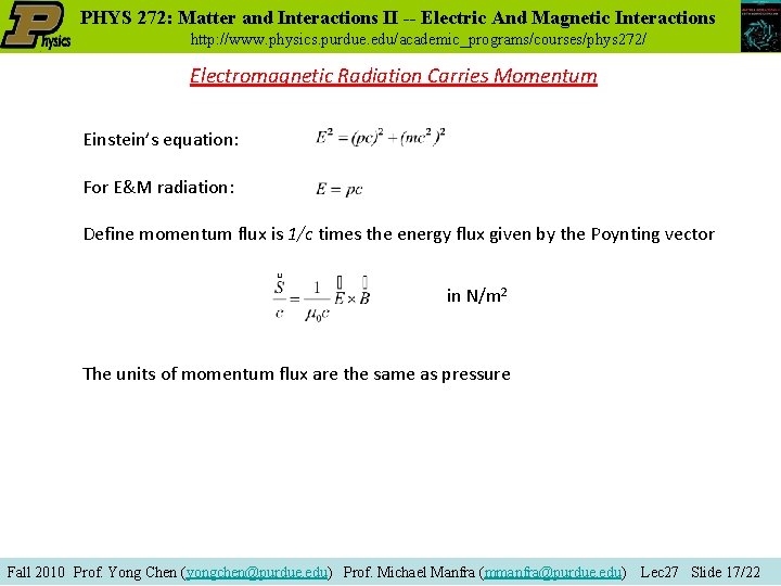 PHYS 272: Matter and Interactions II -- Electric And Magnetic Interactions http: //www. physics.