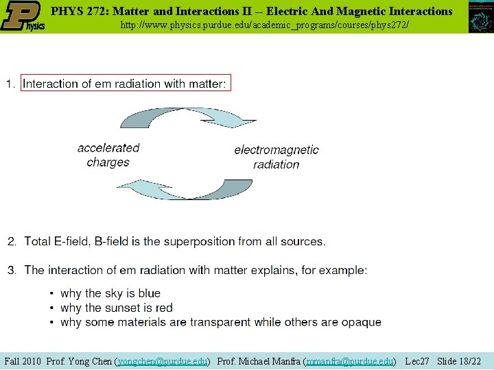 PHYS 272: Matter and Interactions II -- Electric And Magnetic Interactions http: //www. physics.