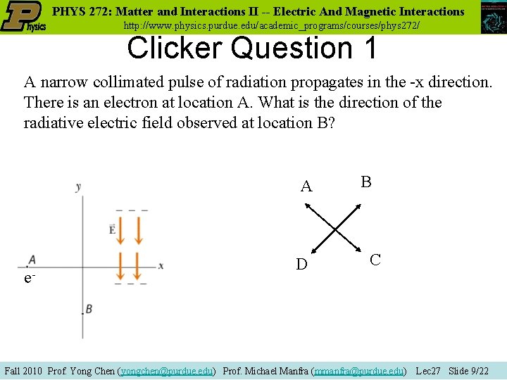 PHYS 272: Matter and Interactions II -- Electric And Magnetic Interactions http: //www. physics.
