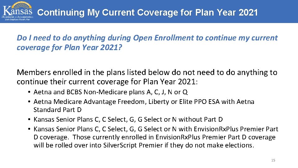 Continuing My Current Coverage for Plan Year 2021 Do I need to do anything