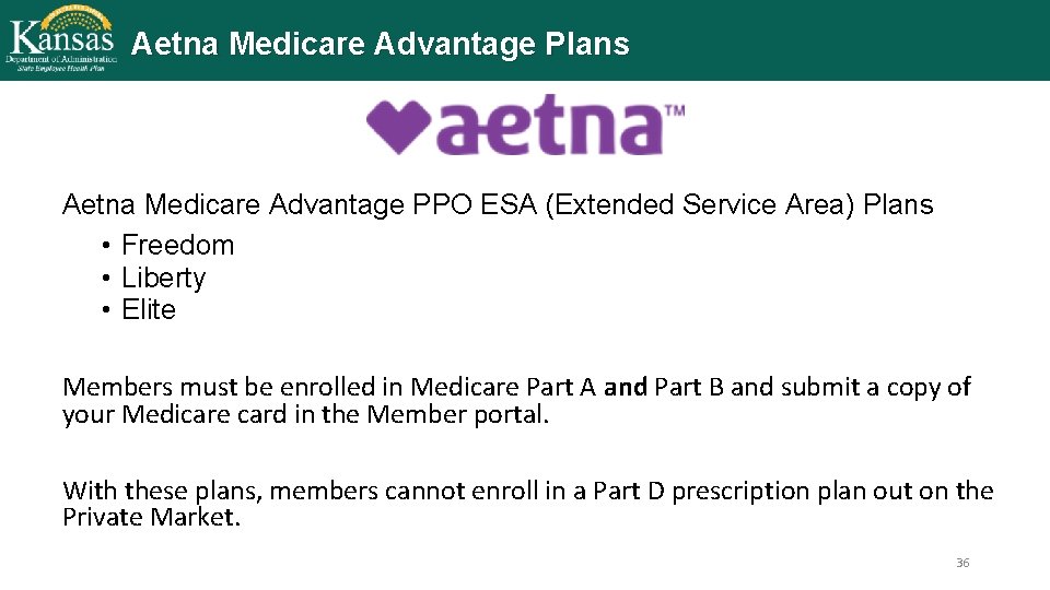 Aetna Medicare Advantage Plans Aetna Medicare Advantage PPO ESA (Extended Service Area) Plans •