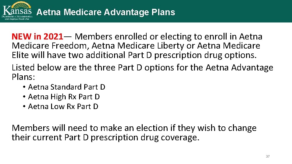 Aetna Medicare Advantage Plans NEW in 2021— Members enrolled or electing to enroll in