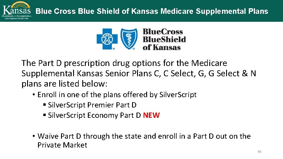 Blue Cross Blue Shield of Kansas Medicare Supplemental Plans The Part D prescription drug