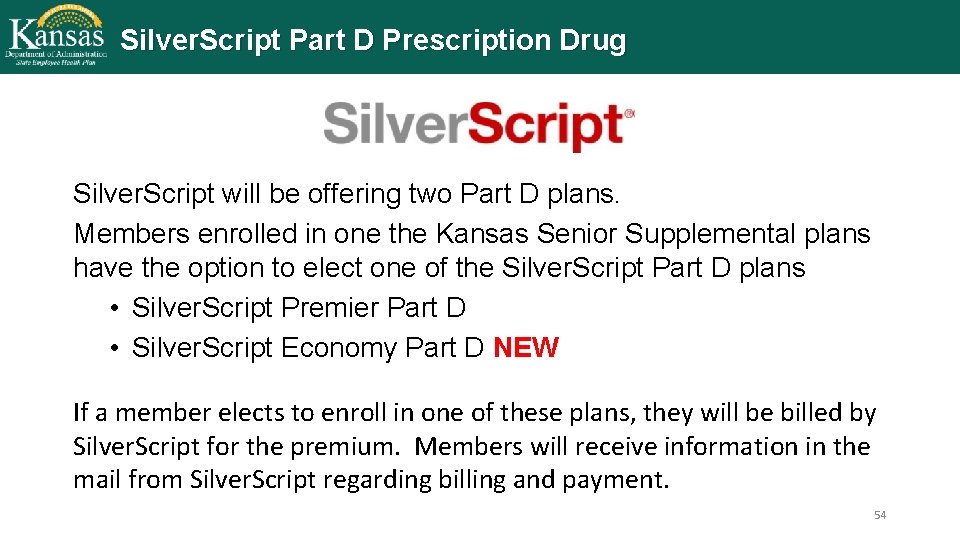 Silver. Script Part D Prescription Drug Silver. Script will be offering two Part D