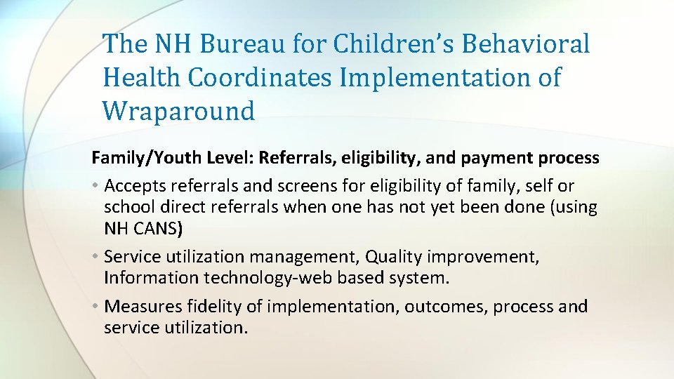 The NH Bureau for Children’s Behavioral Health Coordinates Implementation of Wraparound Family/Youth Level: Referrals,
