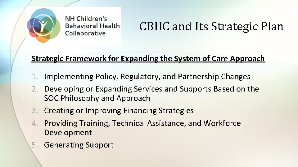 CBHC and Its Strategic Plan Strategic Framework for Expanding the System of Care Approach