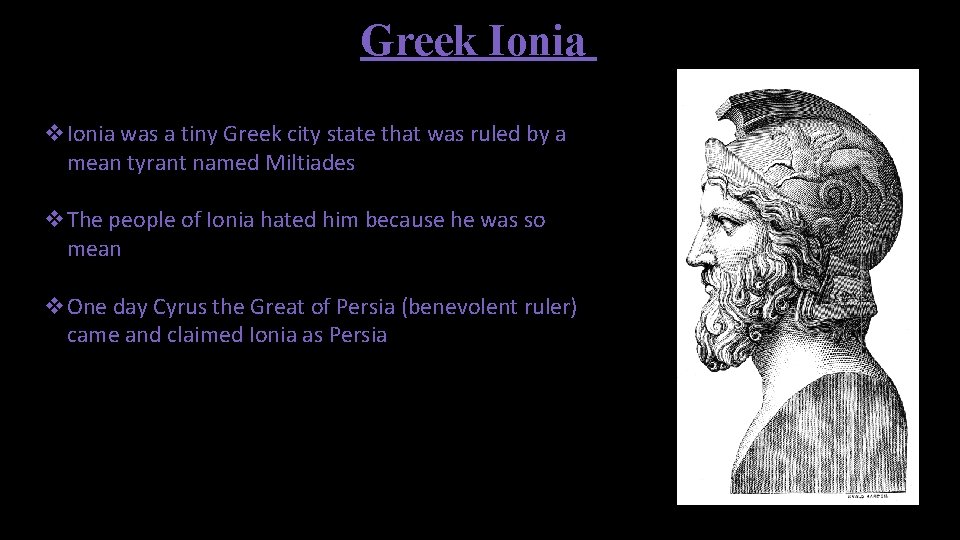 Greek Ionia v. Ionia was a tiny Greek city state that was ruled by