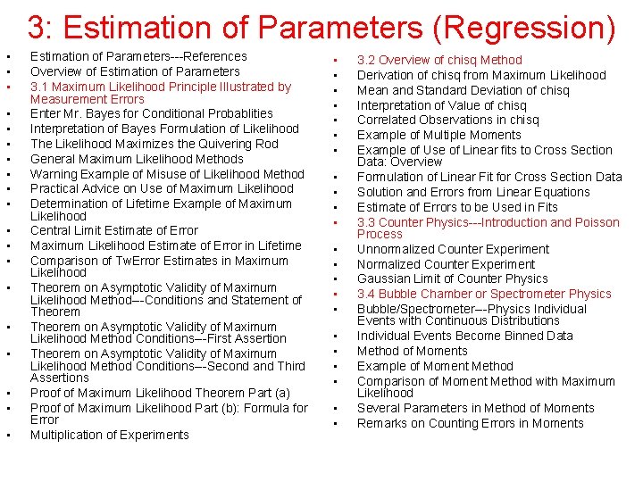 3: Estimation of Parameters (Regression) • • • • • Estimation of Parameters---References Overview