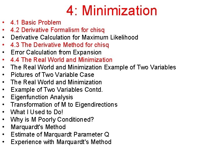 4: Minimization • • • • • 4. 1 Basic Problem 4. 2 Derivative