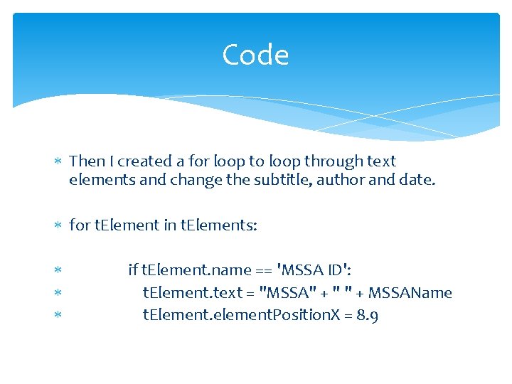 Code Then I created a for loop to loop through text elements and change