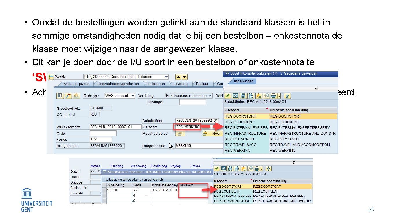  • Omdat de bestellingen worden gelinkt aan de standaard klassen is het in