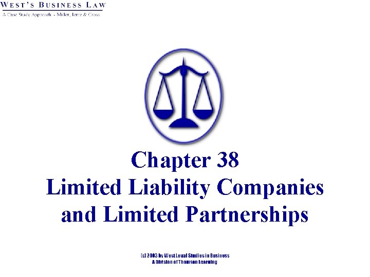 Chapter 38 Limited Liability Companies and Limited Partnerships 