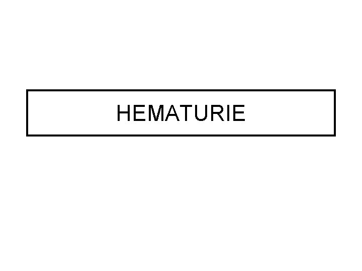 HEMATURIE 