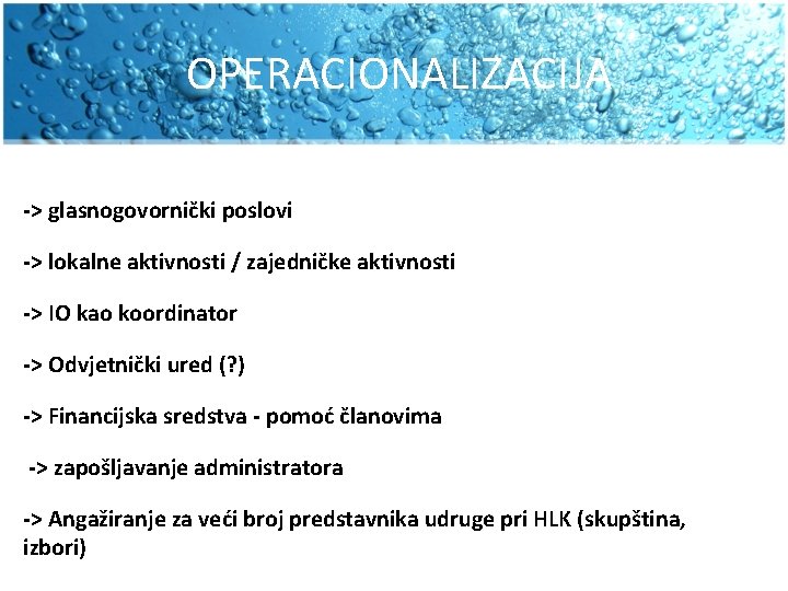 OPERACIONALIZACIJA -> glasnogovornički poslovi -> lokalne aktivnosti / zajedničke aktivnosti -> IO kao koordinator