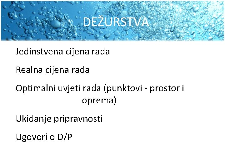 DEŽURSTVA Jedinstvena cijena rada Realna cijena rada Optimalni uvjeti rada (punktovi - prostor i DEŽURSTVA Jedinstvena cijena rada Realna cijena rada Optimalni uvjeti rada (punktovi - prostor i