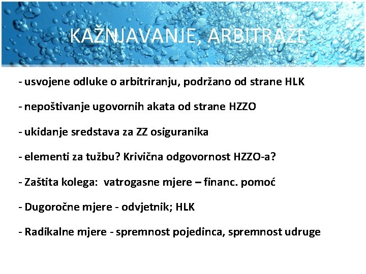 KAŽNJAVANJE, ARBITRAŽE - usvojene odluke o arbitriranju, podržano od strane HLK - nepoštivanje ugovornih