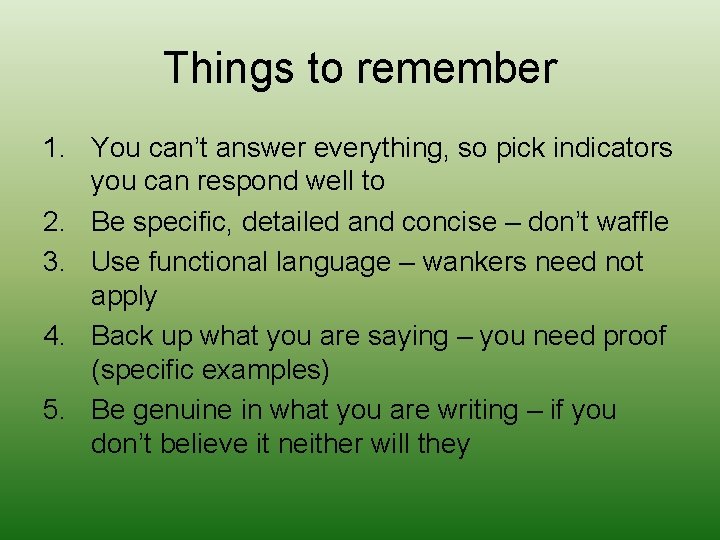Things to remember 1. You can’t answer everything, so pick indicators you can respond