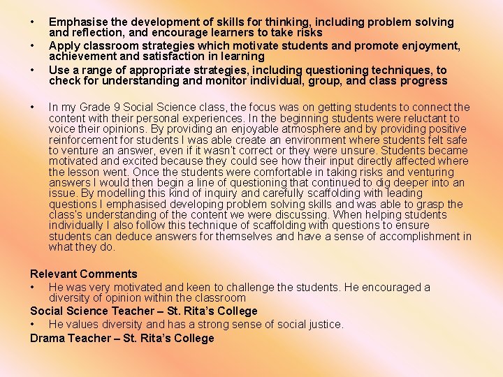  • • Emphasise the development of skills for thinking, including problem solving and