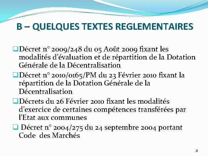 B – QUELQUES TEXTES REGLEMENTAIRES q. Décret n° 2009/248 du 05 Août 2009 fixant