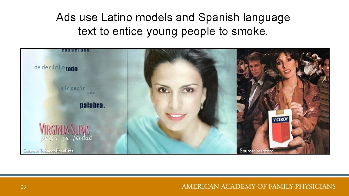 Ads use Latino models and Spanish language text to entice young people to smoke.