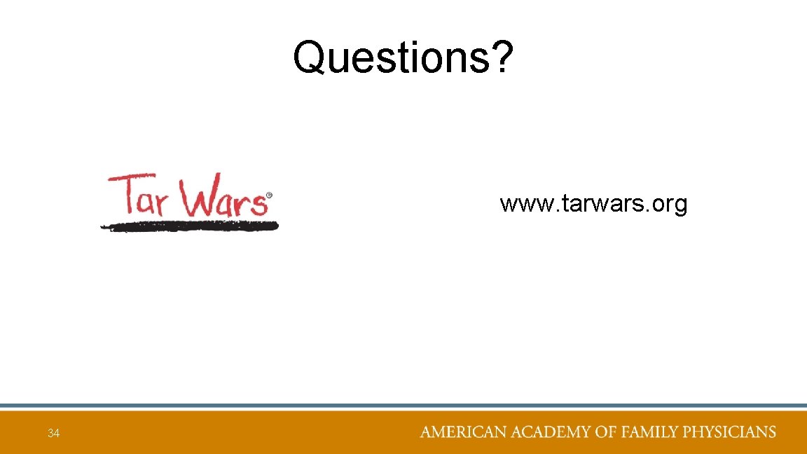 Questions? www. tarwars. org 34 