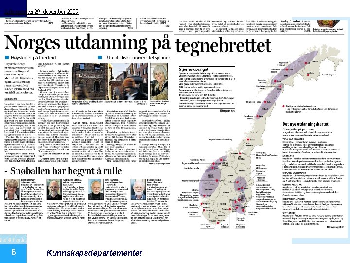 Aftenposten 29. desember 2009 6 Kunnskapsdepartementet 