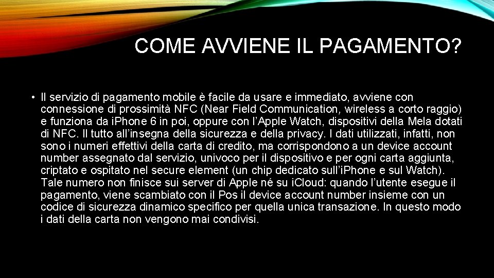 COME AVVIENE IL PAGAMENTO? • Il servizio di pagamento mobile è facile da usare