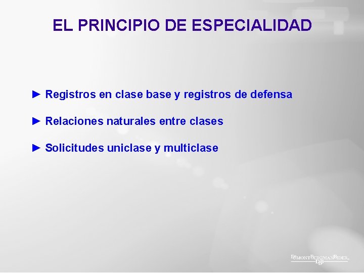 EL PRINCIPIO DE ESPECIALIDAD ► Registros en clase base y registros de defensa ►