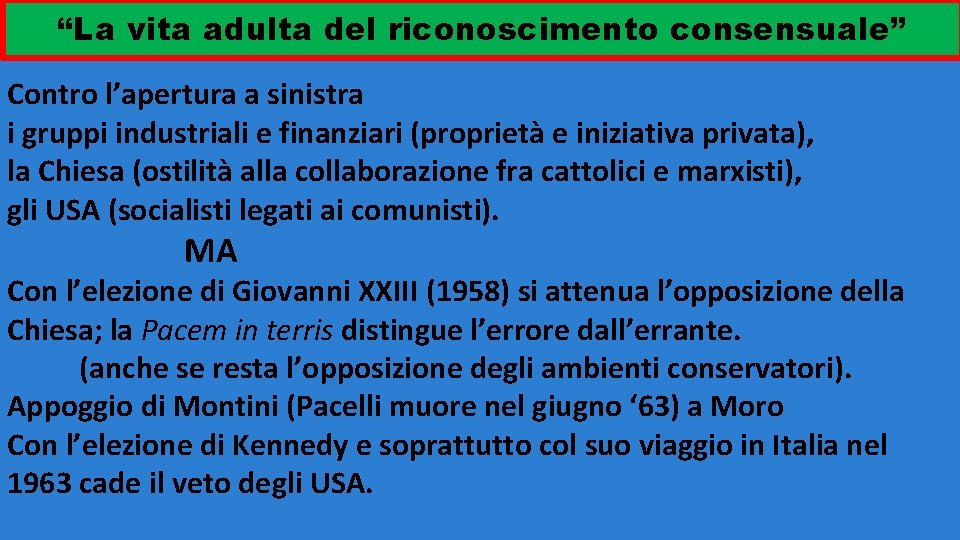 “La vita del. GOVERNO riconoscimento consensuale” IL adulta TERZO FANFANI Contro l’apertura a sinistra