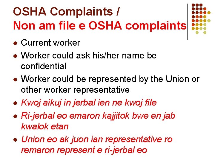 OSHA Complaints / Non am file e OSHA complaints l l l Current worker