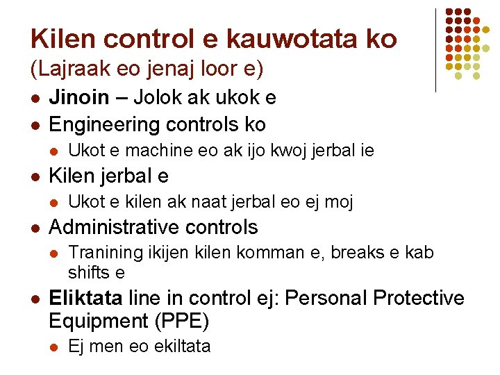 Kilen control e kauwotata ko (Lajraak eo jenaj loor e) l l Jinoin –