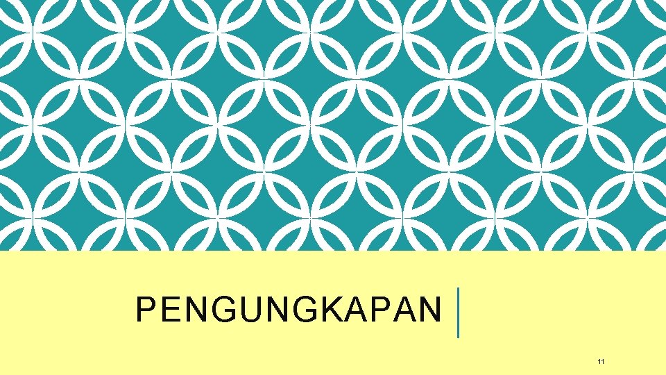 PENGUNGKAPAN 11 