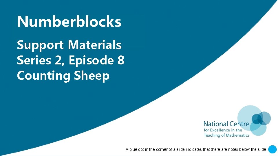 Insert Numberblocks ‘Numberblocks’ Support Insert ‘Support Materials’ Insert Series ‘Episode 2, Episode[XX]’ 8 Insert