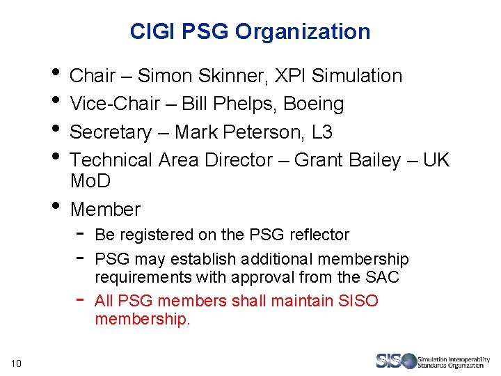CIGI PSG Organization • Chair – Simon Skinner, XPI Simulation • Vice-Chair – Bill CIGI PSG Organization • Chair – Simon Skinner, XPI Simulation • Vice-Chair – Bill